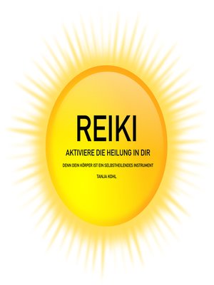 cover image of REIKI--Aktiviere die Heilung in Dir